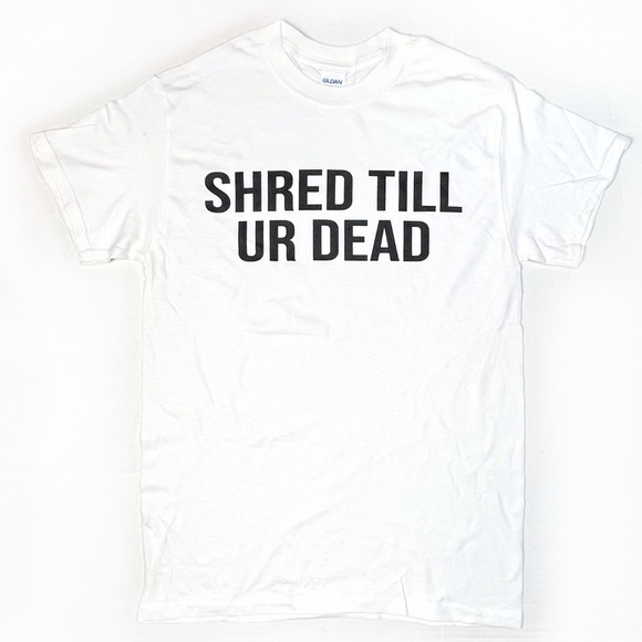 Gildan Other - ‘Shred Till Ur Dead’ Novelty Crew Neck